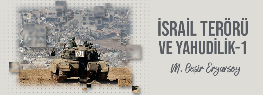 İSRAİL TERÖRÜ VE YAHUDİLİK - 1